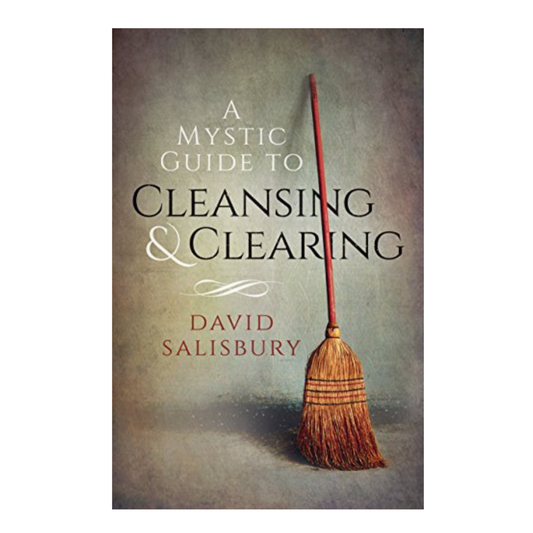 MYSTIC GUIDE TO CLEANSING & CLEARING, A