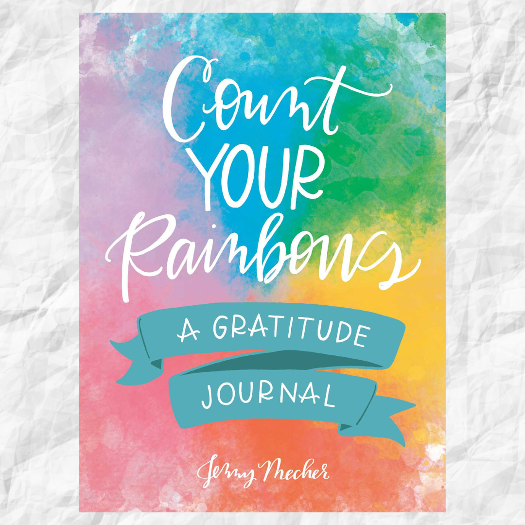 Count Your Rainbows: A Gratitude Journal