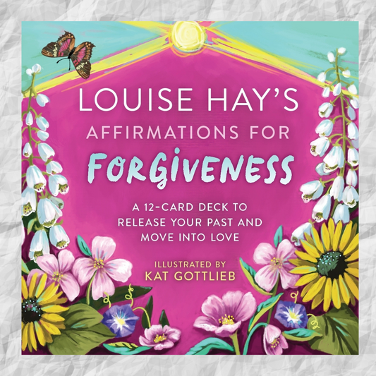 Louise Hay's Affirmations for Forgiveness: A 12-Card Deck to Release Your Past and Move into Love