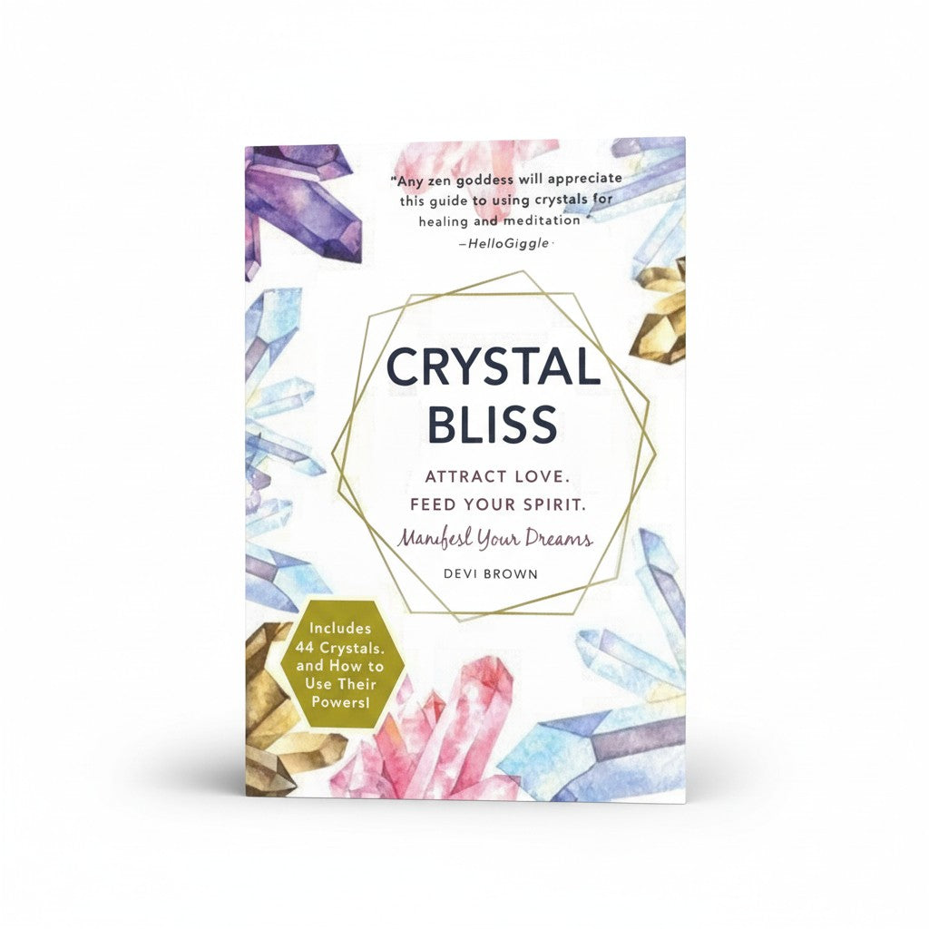 Crystal Bliss: Attract Love. Feed Your Spirit. Manifest Your Dreams.