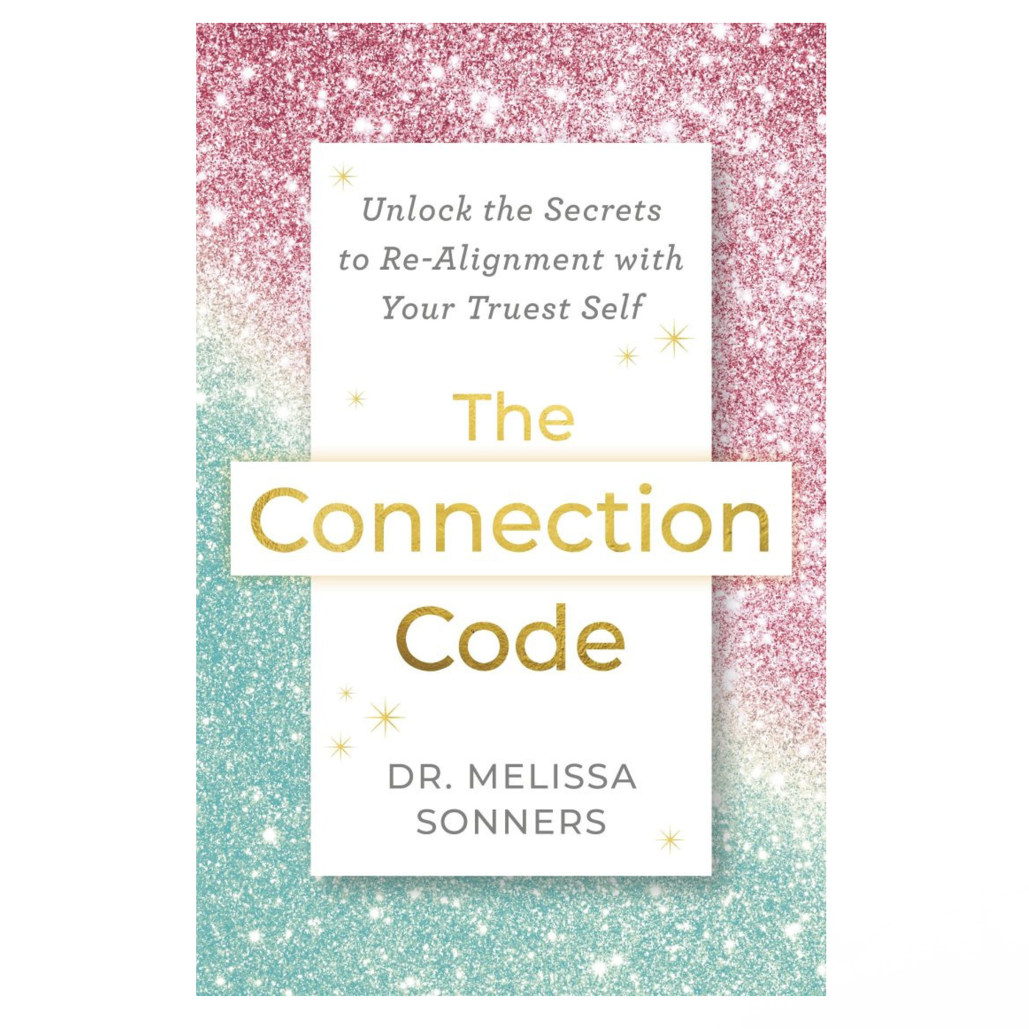 The Connection Code by Dr Melissa Sonners