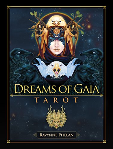 Dreams of Gaia Tarot - Ravynne Phelan
