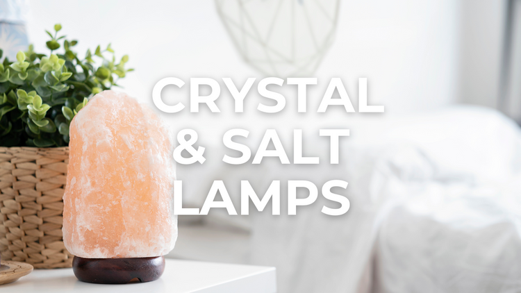 CRYSTAL & SALT LAMPS