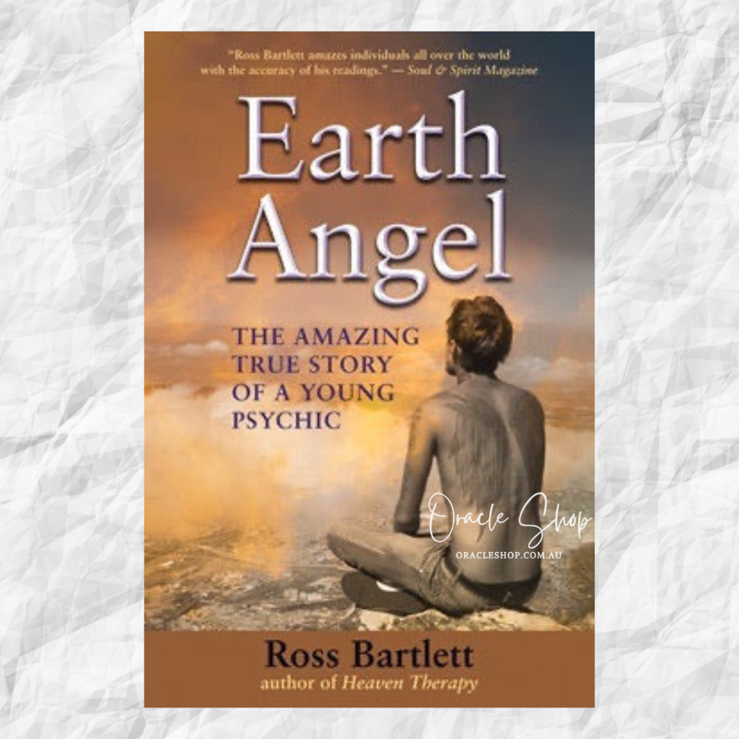 Earth Angel The Amazing True Story of a Young Psychic