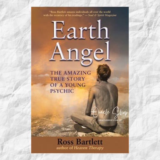 Earth Angel The Amazing True Story of a Young Psychic