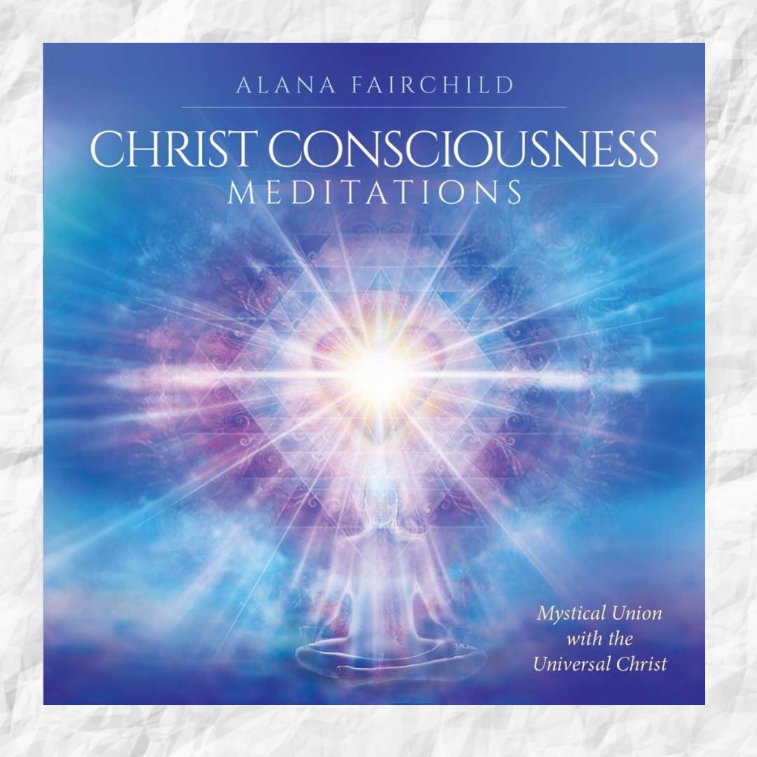 CD: CHRIST CONSCIOUSNESS MEDITATIONS by FAIRCHILD, ALANA