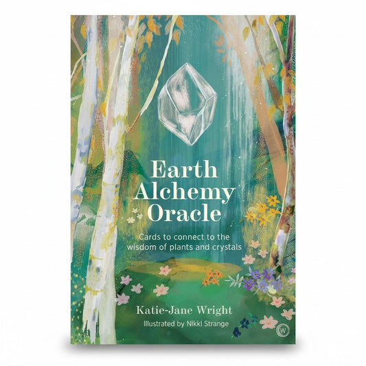 Earth Alchemy Oracle: Cards to connect to the wisdom of plants and crystals