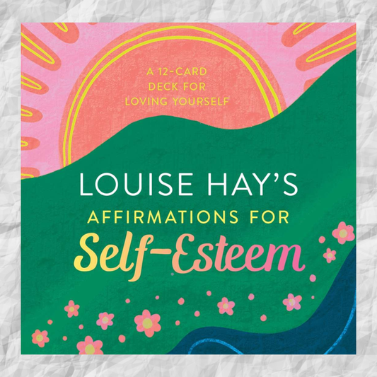 LOUISE HAY’S AFFIRMATIONS FOR SELF-ESTEEM Cards