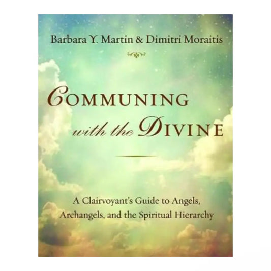COMMUNING WITH THE DIVINE by MARTIN BARBARA Y. & MORAITIS DIMITRI Book