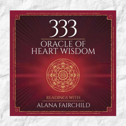 333 Oracle of the Heart Wisdom by Alana Fairchild