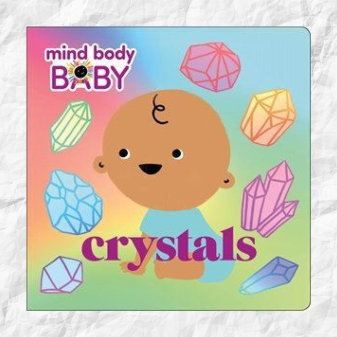 Mind Body Baby: Crystals Author : Imprint