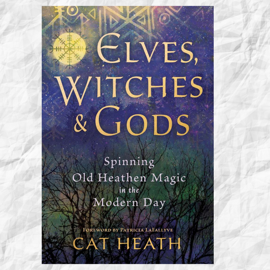 Elves Witches & Gods by Cat Heath