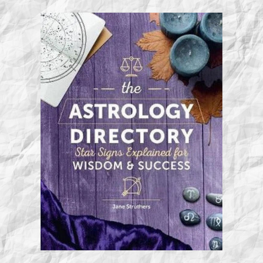 Astrology Directory, The: Star Signs Explained for Wisdom & Success