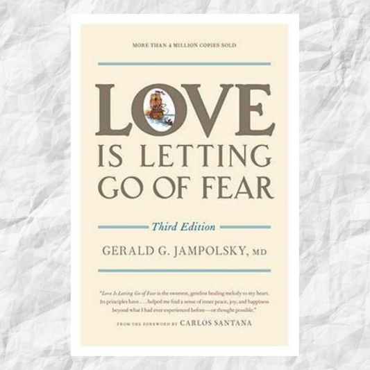 Love Is Letting Go of Fear, Third Edition