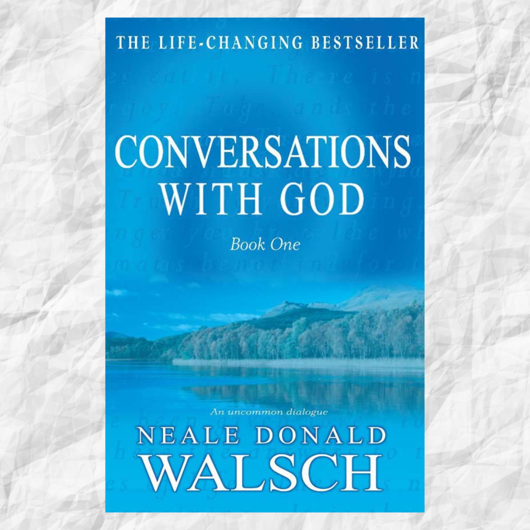 Conversations with God: Book 1