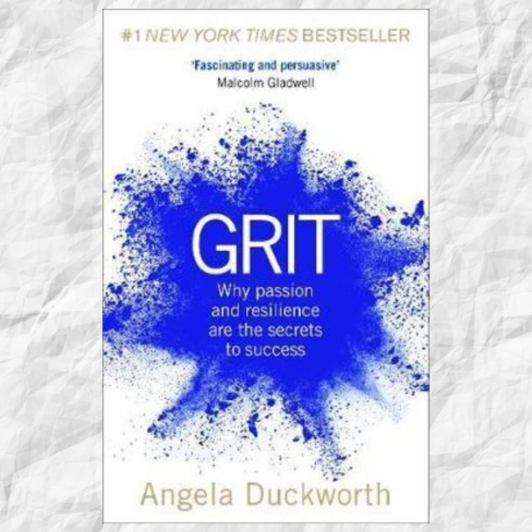 Grit: Why passion and resilience are the secrets to success