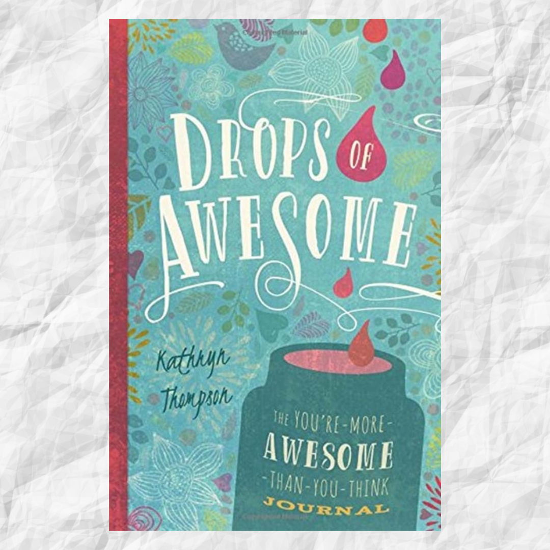 Drops of Awesome- You’re More Awesome Than You Think