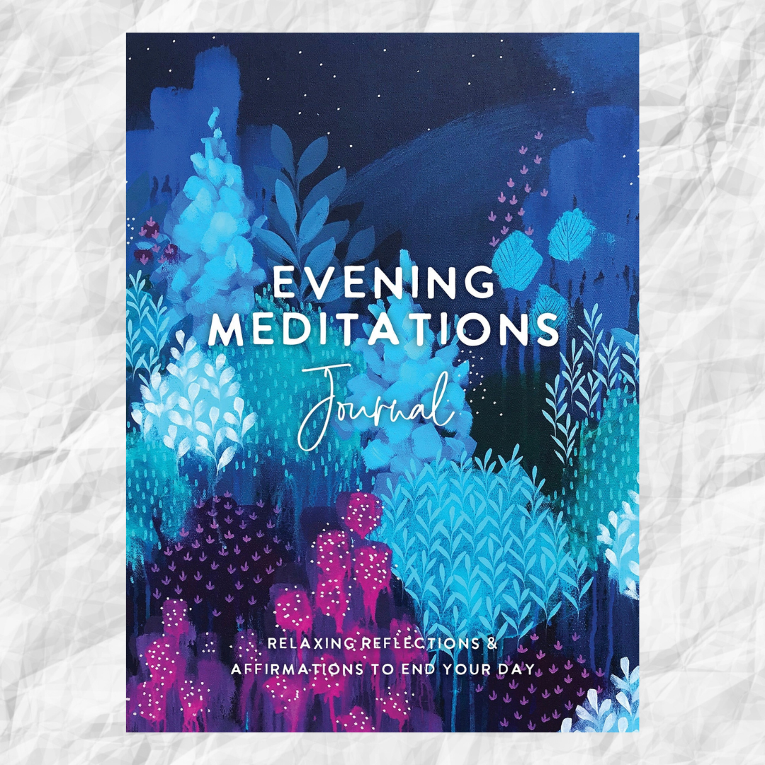 Evening Meditations Journal: Relaxing Reflections & Affirmations to End Your Day