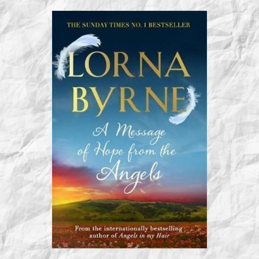 Message of Hope from the Angels, A: The Sunday Times No. 1 Bestseller