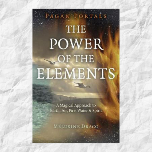 PAGAN PORTALS – THE POWER OF THE ELEMENTS