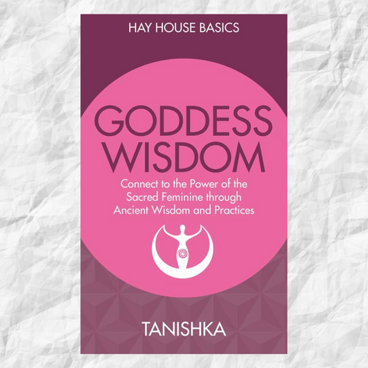 Goddess Wisdom - Hay House Basics