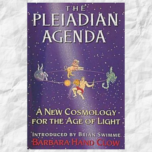 Pleiadian Agenda: A New Cosmology for the Age of Light