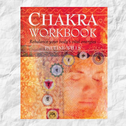 Chakra Workbook – Rebalance your body's vital energies