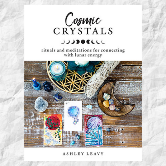 Cosmic Crystals – Rituals and Meditations For Connecting With Lunar Energy