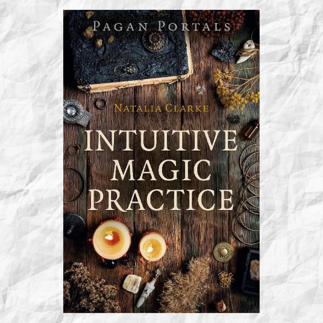 Pagan Portals - Intuitive Magic Practise