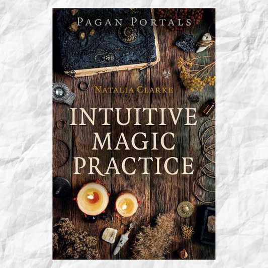 Pagan Portals - Intuitive Magic Practise