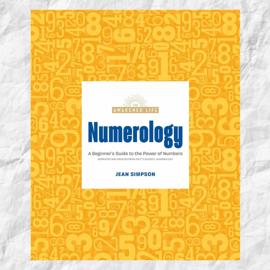 Numerology: A Beginner's Guide to the Power of Numbers