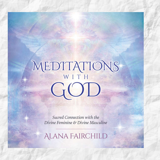 MEDITATIONS WITH GOD CD by Alana Fairchild