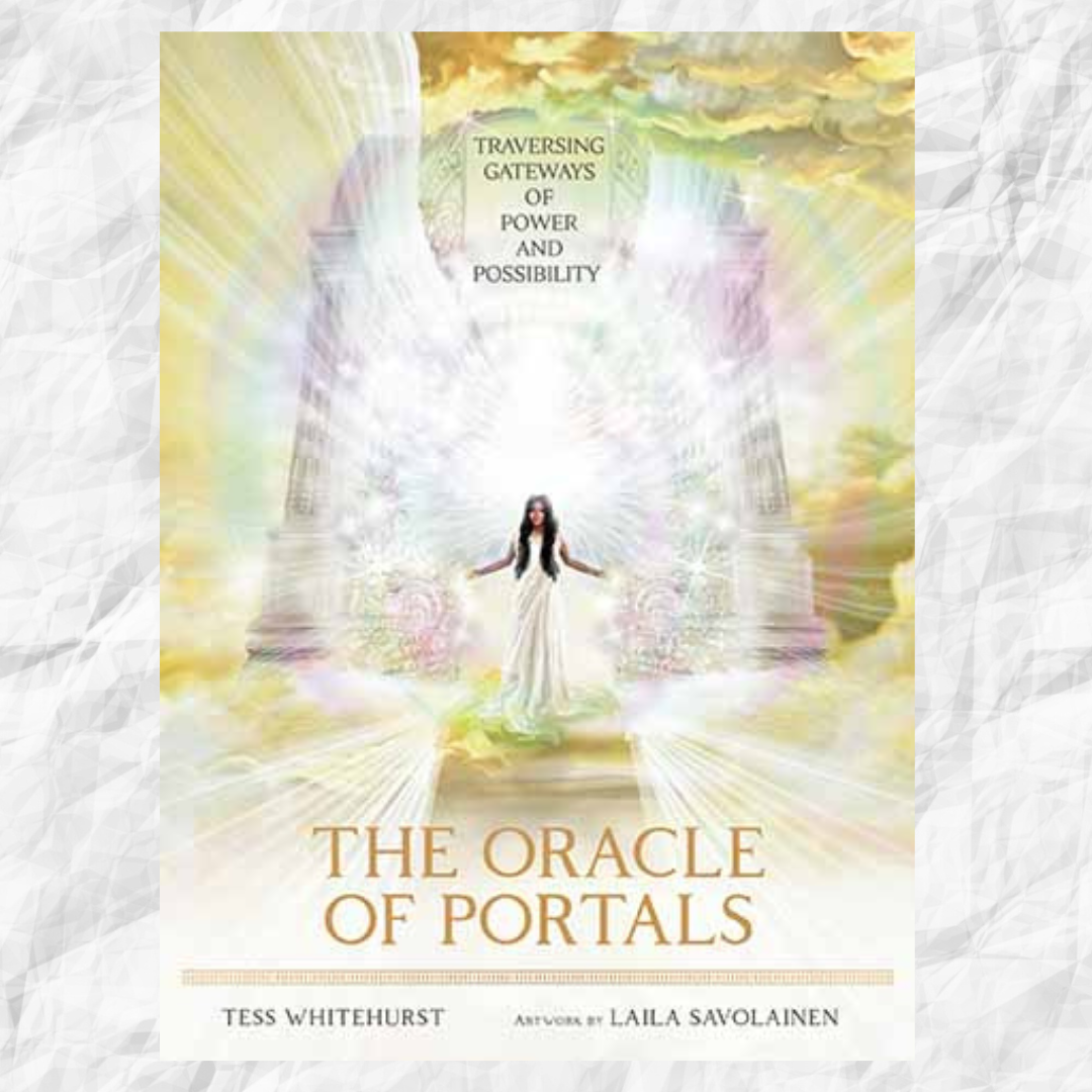 Oracle of the Portals by Tess Whitehurst & Laila Savolainen