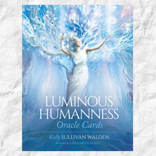 Luminous Humaneness Deluxe Oracle Cards by Kelly Sullivan