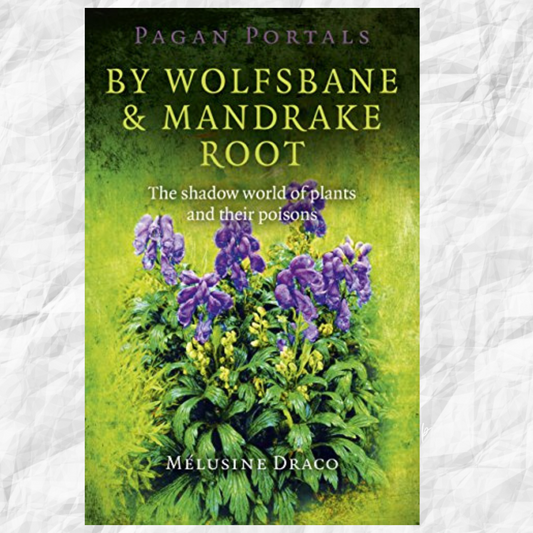 Pagan Portals - BY WOLFSBANE & MANDRAKE ROOT