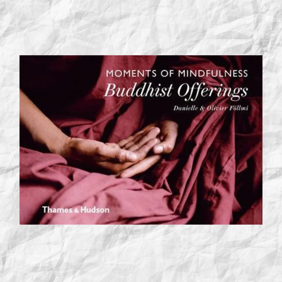 Moments of Mindfulness: Buddhist Offerings Book