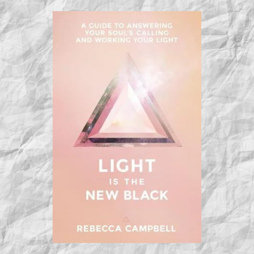 Light Is the New Black: A Guide to Answering Your Soul's Callings and Working Your Light