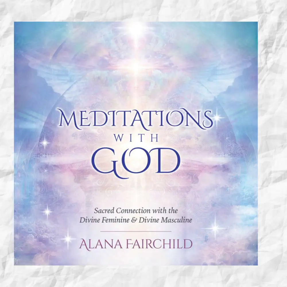 MEDITATIONS WITH GOD CD by Alana Fairchild CD