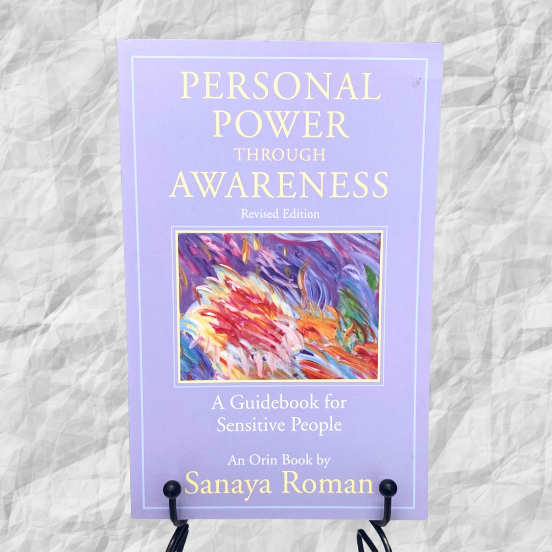 Personal Power Through Awareness - Sanaya Roman