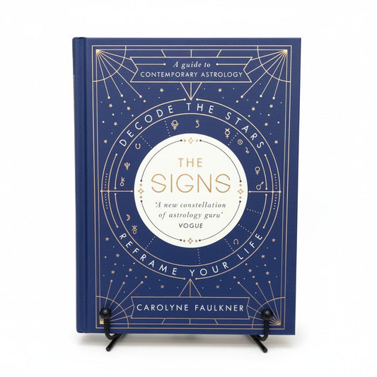 The Signs: Decode the Stars, Reframe Your Life