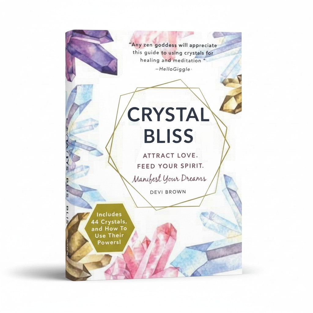Crystal Bliss: Attract Love. Feed Your Spirit. Manifest Your Dreams.