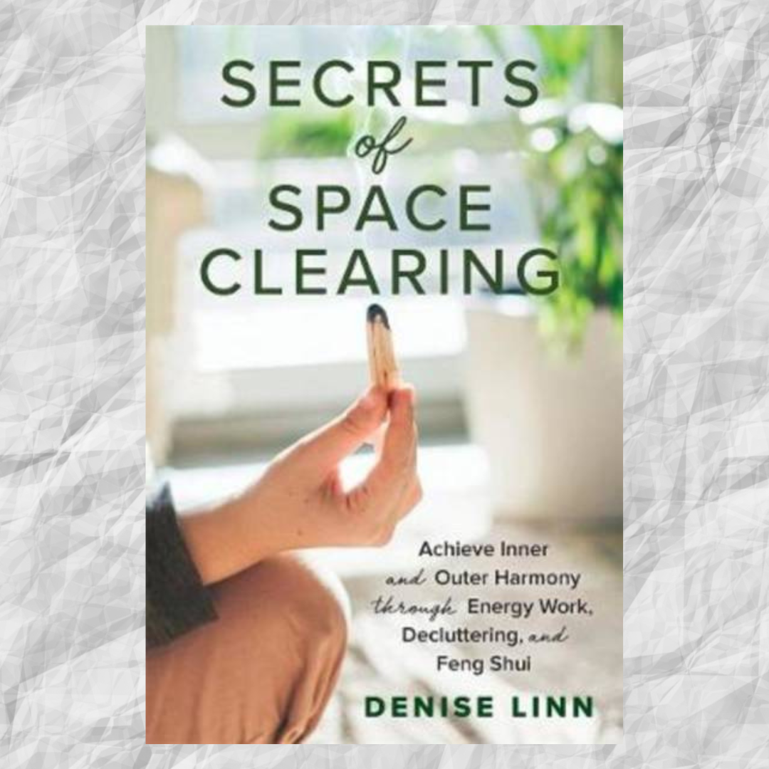 Secrets of Space Clearing