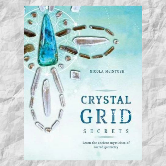 Crystal Grid Secrets by Nicola McIntosh