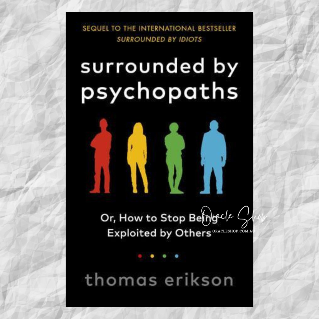 Surrounded by Psychopaths: or, How to Stop Being Exploited by Others