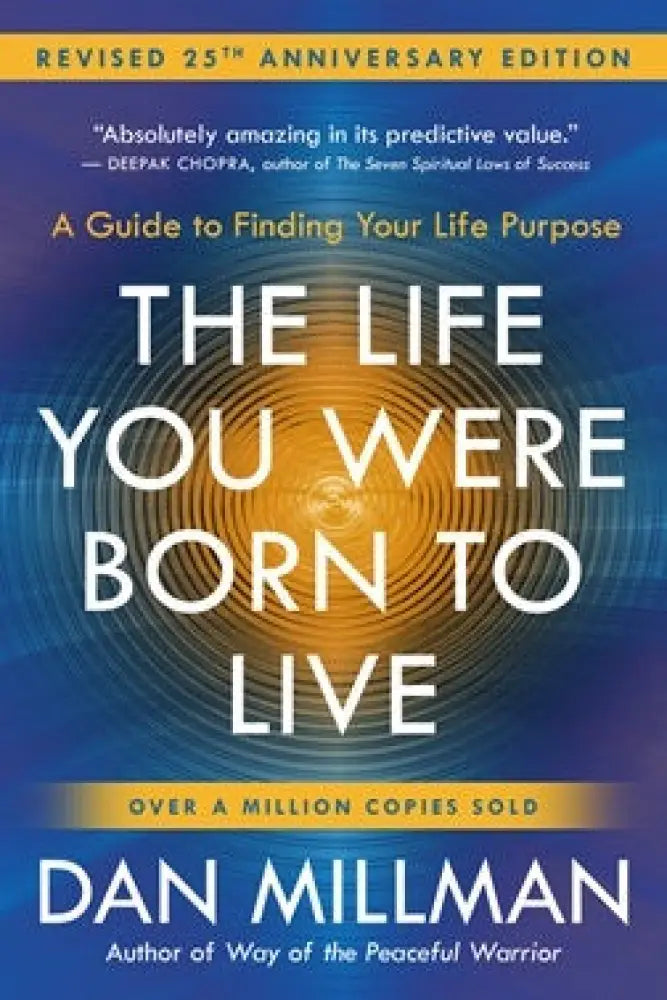 The Life You Were Born to Live by Dan Millman Book