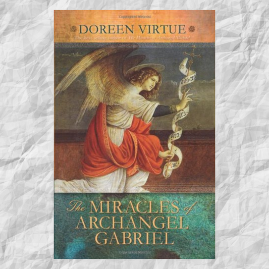 The Miracles of Archangel Gabriel by Doreen Virtue