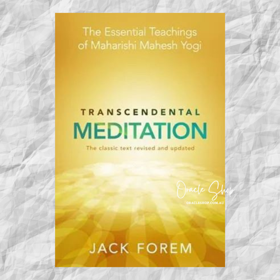 Transcendental Meditation: The Essential Teachings of Maharishi Mahesh Yogi. The classic text revised and updated