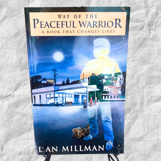 Way of the Peaceful Warrior - Dan Millman